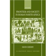 Frontier and Society in Roman North Africa