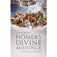 Homer's Divine Audience The Iliad's Reception on Mount Olympus