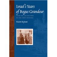 Israel's Years of Bogus Grandeur