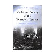 Media and Society in the Twentieth Century : A Historical Introduction