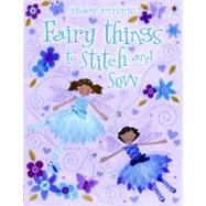 Fairy Things to Stitch And Sew