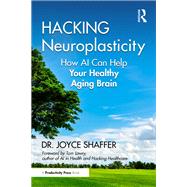Hacking Neuroplasticity