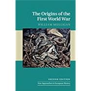 The Origins of the First World War