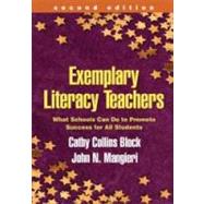 Exemplary Literacy Teachers, Second Edition What Schools Can Do to Promote Success for All Students