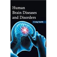 Human Brain Diseases and Disorders