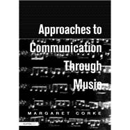 Approaches to Communication through Music