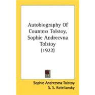 Autobiography Of Countess Tolstoy, Sophie Andreevna Tolstoy