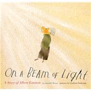 On a Beam of Light A Story of Albert Einstein