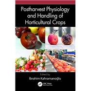Postharvest Physiology and Handling of Horticultural Crops