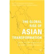The Global Rise of Asian Transformation Trends and Developments in Economic Growth Dynamics