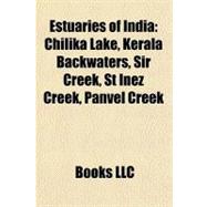 Estuaries of Indi : Chilika Lake, Kerala Backwaters, Sir Creek, St Inez Creek, Panvel Creek