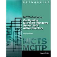 MCTS Guide to Configuring Microsoft Windows Server 2008 Active Directory (Exam #70-640)