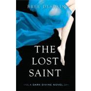 The Lost Saint: A Dark Divine Novel