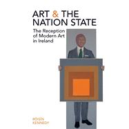 Art and the Nation State The Reception of Modern Art in Ireland