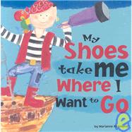 My Shoes take Me where I want to Go