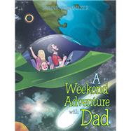 A Weekend Adventure with Dad