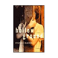 Hollow Ground; A Novel