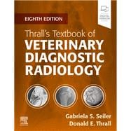 Thrall’s Textbook of Veterinary Diagnostic Radiology - E-Book