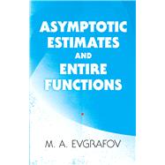 Asymptotic Estimates and Entire Functions