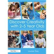 Discover Creativity with 2-5 Year Olds
