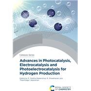 Advances in Photocatalysis, Electrocatalysis and Photoelectrocatalysis for Hydrogen Production