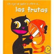 Un ojo al gato y otro a...Las Frutas/ One Eye on the Cat…One on the Fruit