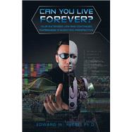 Can You Live Forever?