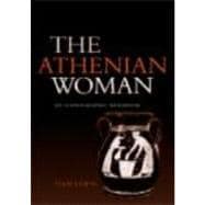 The Athenian Woman: An Iconographic Handbook