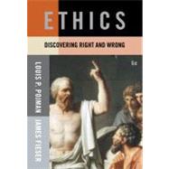 Ethics : Discovering Right and Wrong