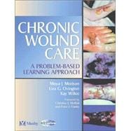 Chronic Wound Care : A Problem-Based Learning Approach