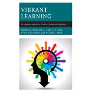 Vibrant Learning An Integrative Approach to Teaching Content Area Disciplines