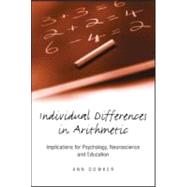 Individual Differences in Arithmetic: Implications for Psychology, Neuroscience and Education