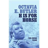 Octavia E. Butler H is for Horse
