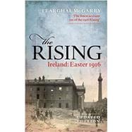 The Rising (New Edition) Ireland: Easter 1916
