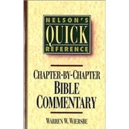 NELSON'S QUICK REFERENCE CHAPTER-BY-CHAPTER BIBLE COMMENTARY
