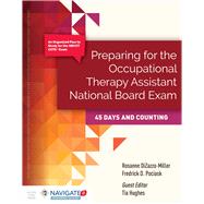 Preparing for The Occupational Therapy Assistant National Board Exam: 45 Days and Counting