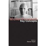 Michel Foucault: Key Concepts