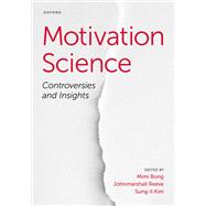 Motivation Science Controversies and Insights,9780197662359