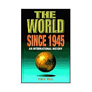 The World Since 1945 An International History