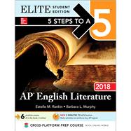 5 Steps to a 5: AP English Literature 2018, Elite Student Edition