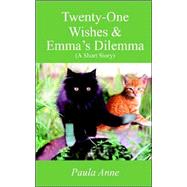 Twenty-one Wishes & Emma's Dilemma