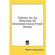 Voltaire As an Historian of Seventeenth-century French Drama