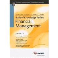 Financial Management, Vol 3: Medical Practice Management Body of Knowledge Review Series