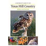 A Naturalist's Guide to the Texas Hill Country