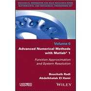 Advanced Numerical Methods with Matlab 1 Function Approximation and System Resolution