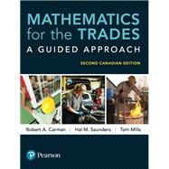 Mathematics for the Trades: A Guided Approach, Second Canadian Edition,