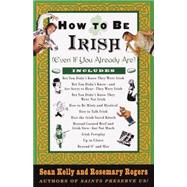 How to Be Irish (Even if You Already Are)