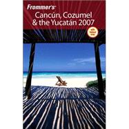 Frommer's<sup>®</sup> Cancun, Cozumel & the Yucatan 2007