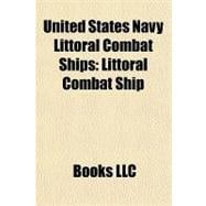 United States Navy Littoral Combat Ships : Littoral Combat Ship