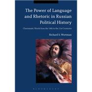The Power of Language and Rhetoric in Russian Political History